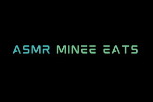 Minee Eats Videos. ASMR Youtube Channel. Autonomous Sensory Meridian Response Video.