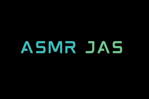ASMR Jas Videos. ASMR Youtube Channel. Autonomous Sensory Meridian Response Video.