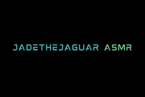 Jade The Jaguar (Jadethejaguar) ASMR Videos. ASMR Youtube Channel. Autonomous Sensory Meridian Response Video.
