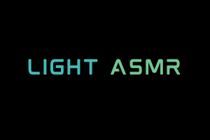 Light ASMR Videos. ASMR Youtube Channel. Autonomous Sensory Meridian Response Video.