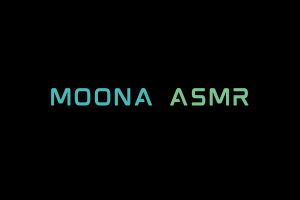 Moona ASMR Videos. ASMR Youtube Channel. Autonomous Sensory Meridian Response Video.